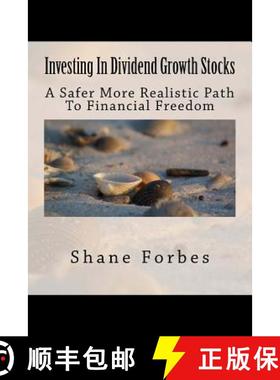 预订 Investing In Dividend Growth Stocks: A Safer More Realistic Path To Financial Freedom [9780982287002]