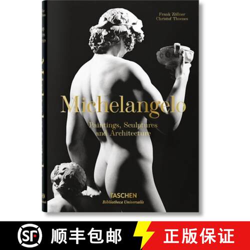 【3-4周达】精装 Michelangelo. The Complete Paintings, Sculptures and Architecture: The Complete Paint... [9783836537162]