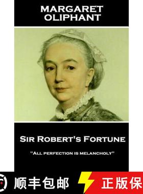 预订 Margaret Oliphant - Sir Robert's Fortune: All perfection is melancholy [9781787801547]