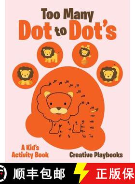 【3-4周达】Too Many Dot to Dot's: a Kid's Activity Book [9781683234807]