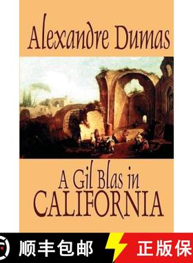 【3-4周达】A Gil Blas in California by Alexandre Dumas, Fiction, Literary [9781592244393]