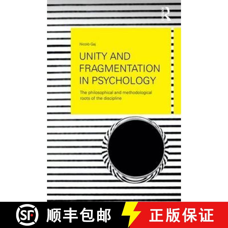 【3-4周达】Unity and Fragmentation in Psychology: The Philosophical and Methodological Roots of the D... [9781138118911]
