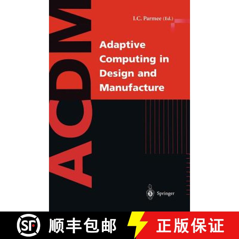 【3-4周达】Adaptive Computing in Design and Manufacture: The Integration of Evolutionary and Adaptive... [9783540762546]