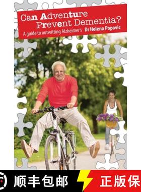 【3-4周达】Can Adventure Prevent Dementia? : A guide to outwitting Alzheimer's [9780994335791]