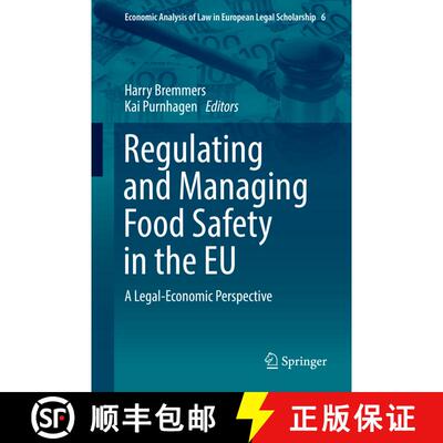 【3-4周达】精装 Regulating and Managing Food Safety in the EU : A Legal-Economic Perspective [9783319770437]