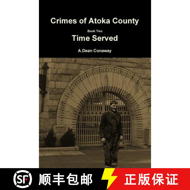 【2-3周达】Crimes of Atoka County Book Two - Time Served [9781365664649]