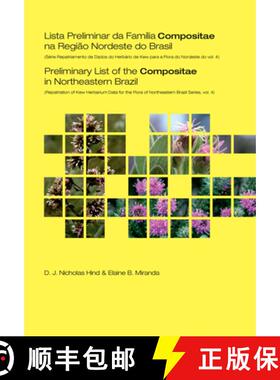 【3-4周达】Preliminary List of the Compositae in Northeastern Brazil: Repatriation of Kew Herbarium D... [9781842462195]