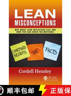 【3-4周达】Lean Misconceptions: Why Many Lean Initiatives Fail and How You Can Avoid the Mistakes [9781138217454]