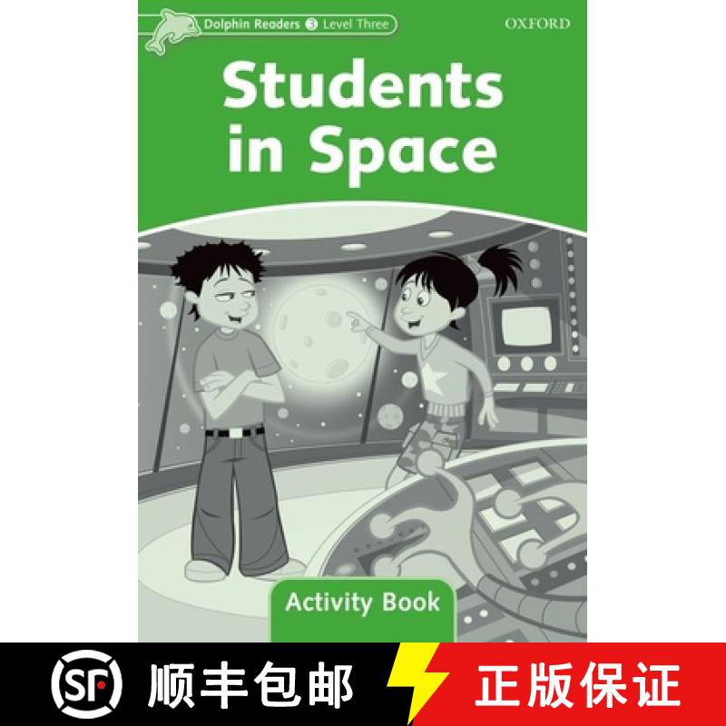 【3-4周达】Dolphin Readers: Level 3: 525-Word Vocabularystudents in Space Activity Book [9780194401609]
