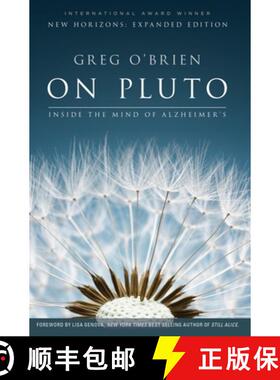 【3-4周达】On Pluto: Inside the Mind of Alzheimer's : 2nd Edition [9780991340187]