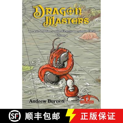 【3-4周达】精装 DragonMasters - Volume 1 : The Life and Times of the Fiercest Opening in Chess [9789464201956]