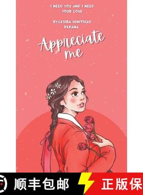 【3-4周达】Appreciate Me: I Need You and I Need Your Love [9798201302184]