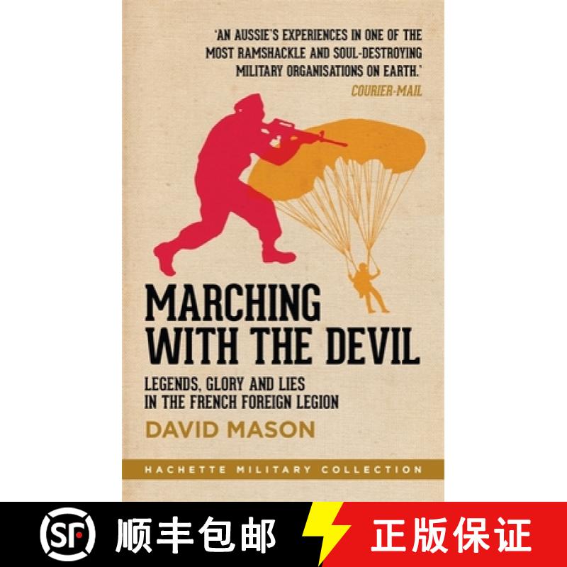 【2-3周达】Marching with the Devil: Legends, Glory and Lies in the French Foreign Legion [9780733639135]