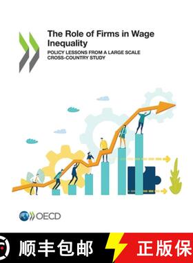 【3-4周达】The Role of Firms in Wage Inequality Policy Lessons from a Large Scale Cross-Country Study [9789264922488]