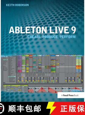 【3-4周达】Ableton Live 9: Create, Produce, Perform [9781138372191]