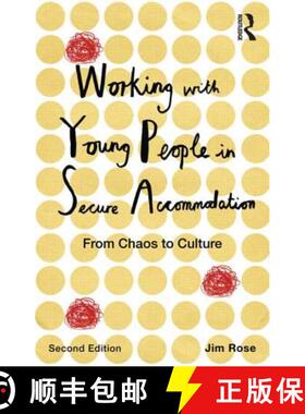 【3-4周达】Working with Young People in Secure Accommodation : From chaos to culture [9780415843225]