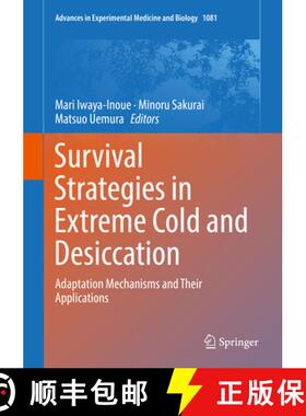 【3-4周达】Survival Strategies in Extreme Cold and Desiccation: Adaptation Mechanisms and Their Appli... [9789811312434]