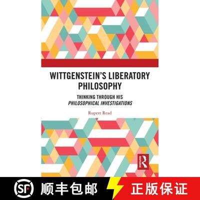 【3-4周达】Wittgenstein's Liberatory Philosophy: Thinking Through His Philosophical Investigations [9780367548711]