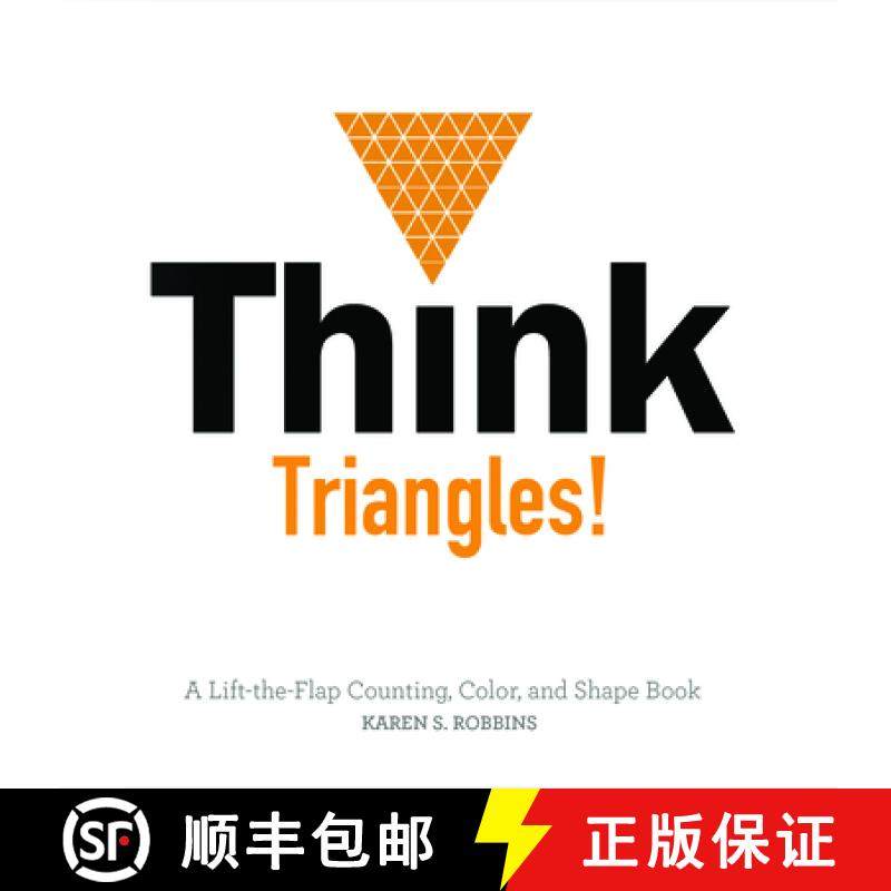 【3-4周达】Think Triangles! A Lift-the-Flap Counting, Color and Shape Book: A Lift-the-Flap Color and... [9780764353819]
