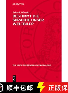 预订 Bestimmt Die Sprache Unser Weltbild?: Zur Kritik Der Gegenwärtigen Bürgerlichen Sprachphilosophie [9783112740200]