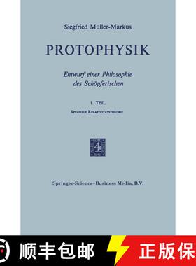 【3-4周达】Protophysik: Entwurf Einer Philosophie Des Schoepferischen [9789401764322]