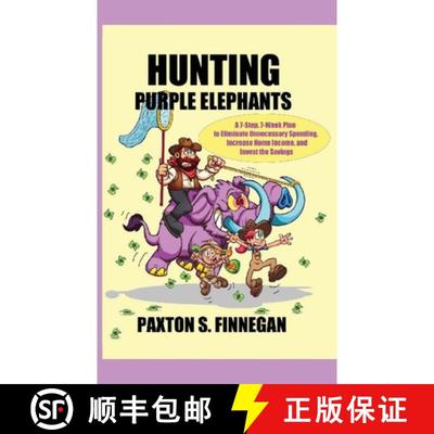 【3-4周达】Hunting Purple Elephants: A 7-Step, 7-Week Plan to Eliminate Unnecessary Spending, Increas... [9781777980511]