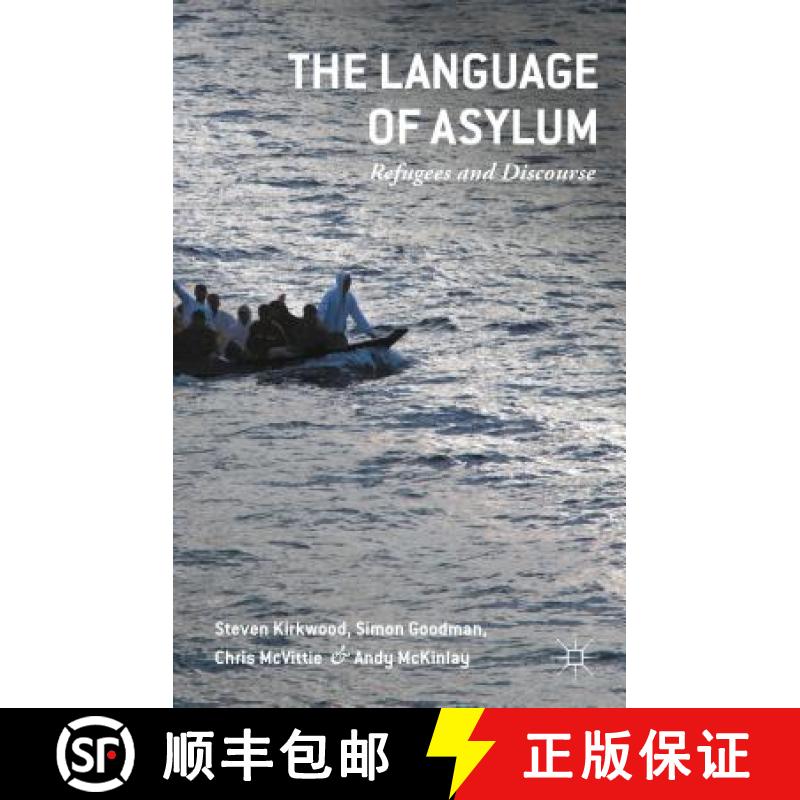 【3-4周达】The Language of Asylum: Refugees and Discourse [9781137461155]