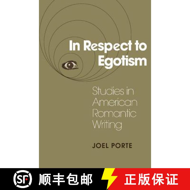 【3-4周达】In Respect to Egotism: Studies in American Romantic Writing - In Respect to Egotism: Studi... [9780521362733]