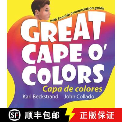 【3-4周达】Great Cape o' Colors - Capa de colores: (English-Spanish with pronunciation guide) [9780692220986]