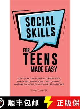 【3-4周达】Social Skills for Teens Made Easy: Step-by-step guide to improve communication, make frien... [9781966184027]