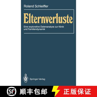 【3-4周达】Elternverluste: Eine explorative Datenanalyse zur Klinik und Familiendynamik [9783540192954]