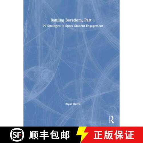 【3-4周达】精装 Battling Boredom, Part 1: 99 Strategies to Spark Student Engagement [9780367151959]