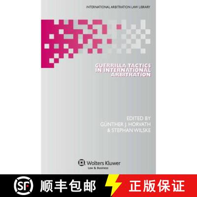 【3-4周达】精装 Guerrilla Tactics in International Arbitration [9789041140029]