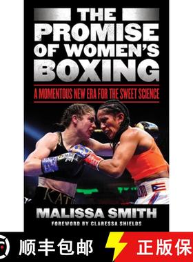 预订 The Promise of Women's Boxing : A Momentous New Era for the Sweet Science [9781538177716]