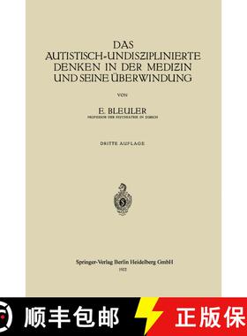 【3-4周达】Das Autistisch-Undisƶiplinierte Denken in Der Mediƶin Und Seine Überwindung (8.... [9783662277393]