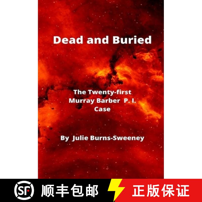 【2-3周达】Dead and Buried : The 21st Murray Barber P. I. Case [9781326380472]