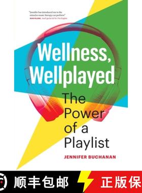 【3-4周达】Wellness, Wellplayed: The Power of a Playlist [9780973944679]