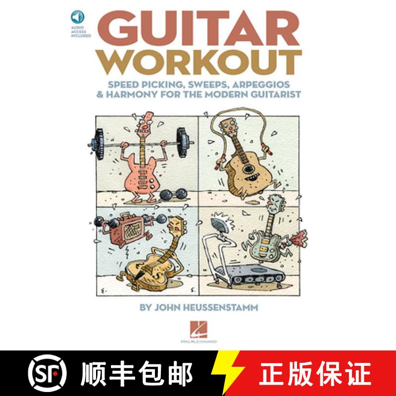 【2-3周达】John Heussenstamm: Guitar Workout - Speed Picking, Sweeps, Arpeggios And Harmony For The M... [9781423477891]