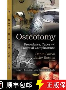 【3-4周达】Osteotomy: Procedures, Types and Potential Complications [9781620816554]