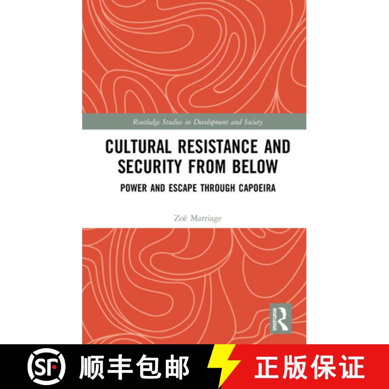 【3-4周达】Cultural Resistance and Security from Below: Power and Escape Through Capoeira [9780367024932]