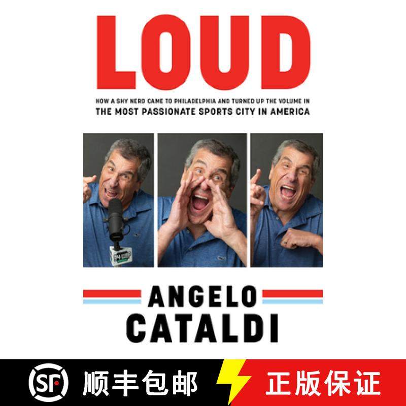 预订 Angelo Cataldi: Loud: How a Shy Nerd Came to Philadelphia and Turned Up the Volume in the Most P... [9781637273548]