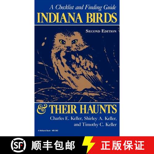 【3-4周达】Indiana Birds and Their Haunts, Second Edition, Second Edition: A Checklist and Finding Guide [9780253203823]