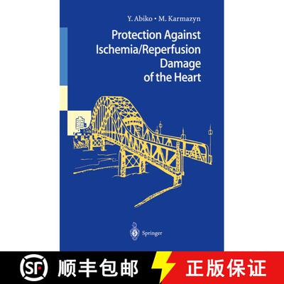 【3-4周达】精装 Protection Against Ischemia/Reperfusion Damage of the Heart [9784431702269]