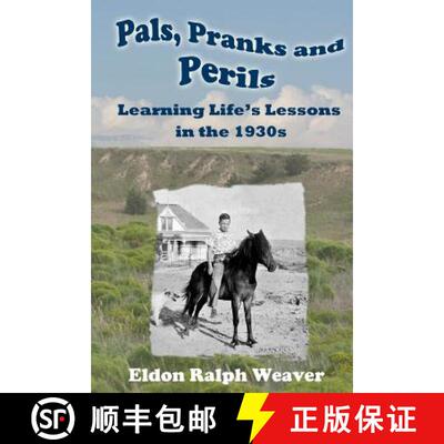 【3-4周达】Pals, Pranks and Perils: Learning Life's Lessons in the 1930s [9780990300410]