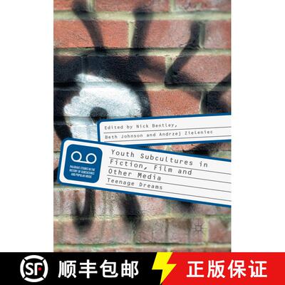 【3-4周达】Youth Subcultures in Fiction, Film and Other Media : Teenage Dreams (Softcover reprint of ... [9783030103309]