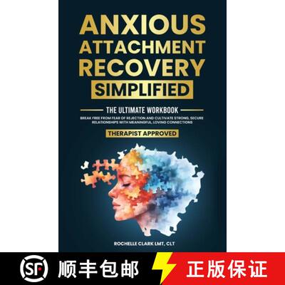 【3-4周达】Anxious Attachment Recovery Simplified: Ultimate Workbook to Break Free from Fear of Rejec... [9798999209221]