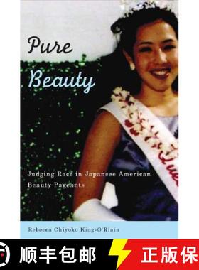 【3-4周达】Pure Beauty: Judging Race in Japanese American Beauty Pageants [9780816647903]