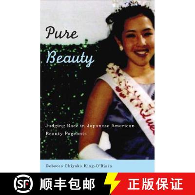 【3-4周达】Pure Beauty: Judging Race in Japanese American Beauty Pageants [9780816647903]