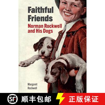 精装 Faithful Friends : Norman Rockwell and His Dogs [9780789214416]