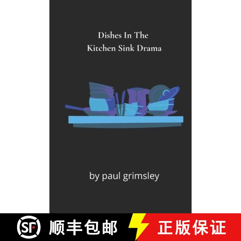 【2-3周达】Dishes In The Kitchen Sink Drama: No One Here Does The Washing Up [9781953527295]